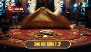 xóc đĩa trực tiếp