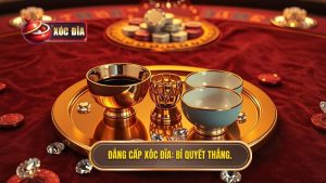 Bí Quyết Chiến Thắng Tại Xóc Đĩa